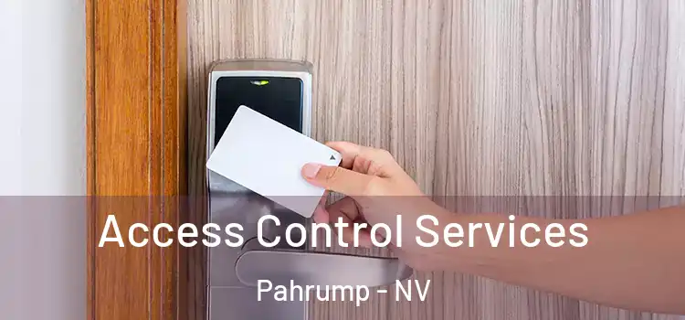 Access Control Services Pahrump - NV