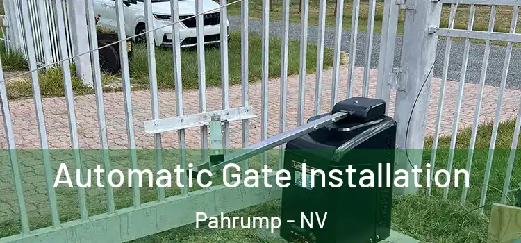 Automatic Gate Installation Pahrump - NV