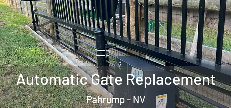 Automatic Gate Replacement Pahrump - NV