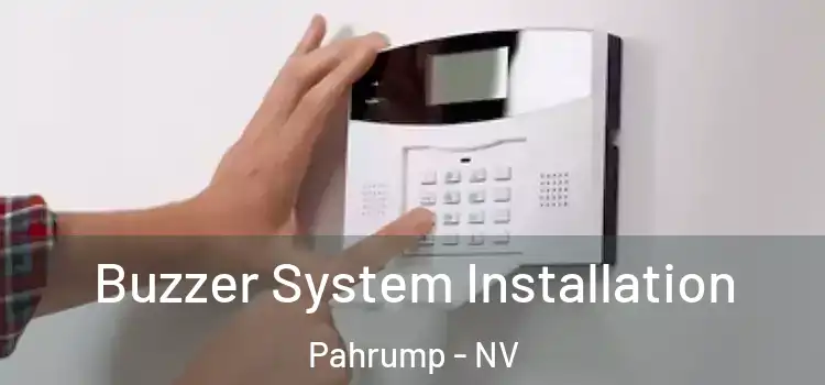 Buzzer System Installation Pahrump - NV