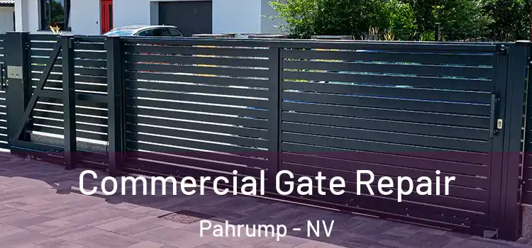 Commercial Gate Repair Pahrump - NV