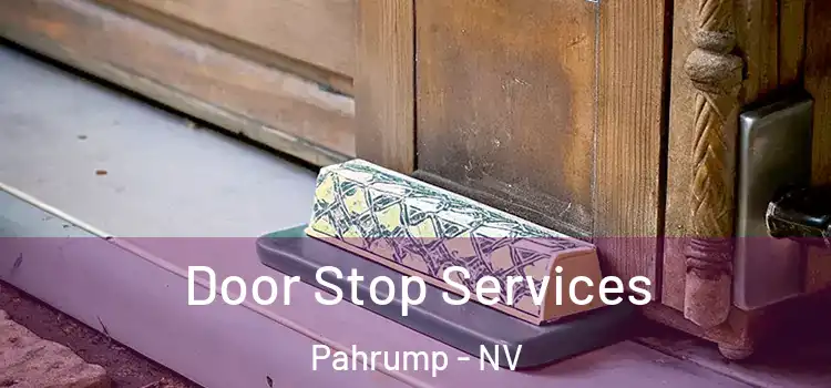 Door Stop Services Pahrump - NV