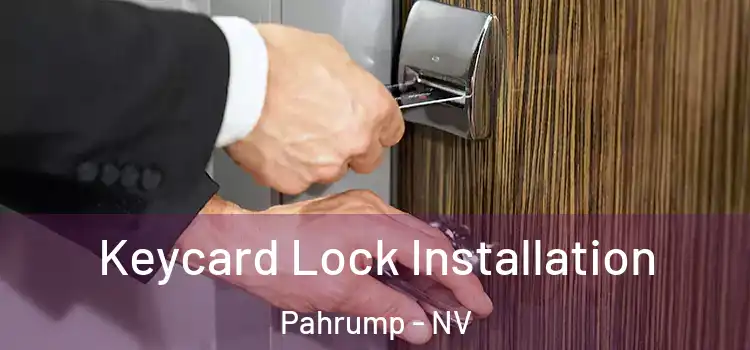 Keycard Lock Installation Pahrump - NV