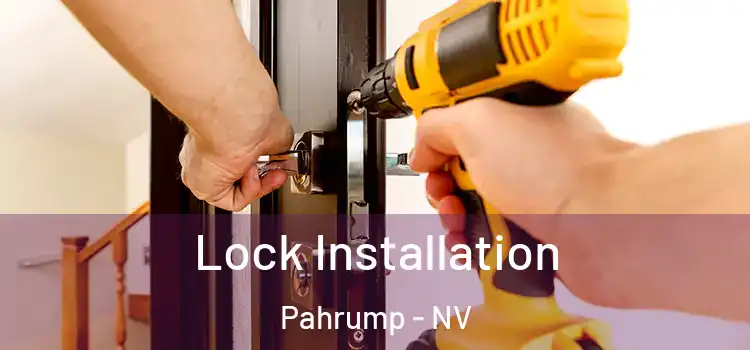 Lock Installation Pahrump - NV