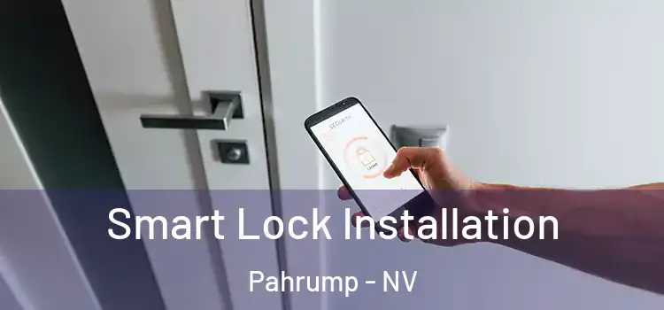Smart Lock Installation Pahrump - NV