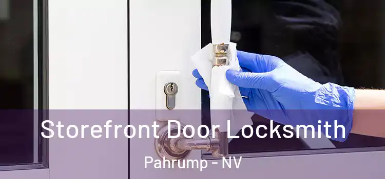 Storefront Door Locksmith Pahrump - NV